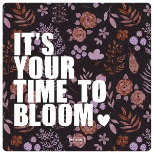 By Romi wenskaart it's your time to bloom